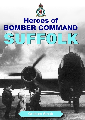 Book cover for Heroes of Bomber Command: Suffolk