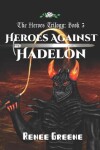 Book cover for Heroes Against Hadelon