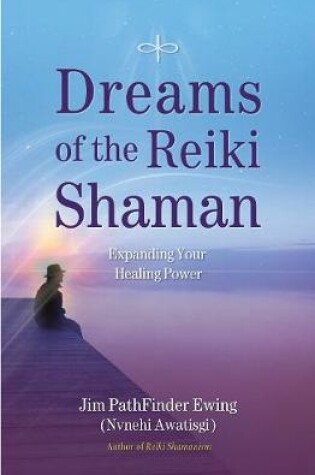 Cover of Dreams of the Reiki Shaman