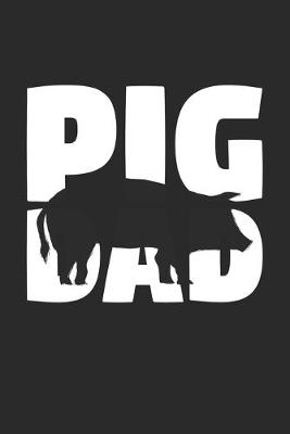 Book cover for Pig Diary - Father's Day Gift for Animal Lover - Pig Notebook 'Pig Dad' - Mens Writing Journal