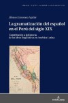 Book cover for La Gramatizacion del Espanol En El Peru del Siglo XIX