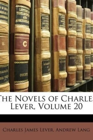 Cover of The Novels of Charles Lever, Volume 20