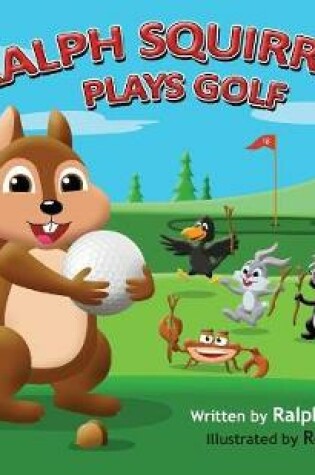 Cover of Ralph Squirrels Plays Golf