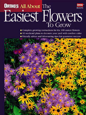 Book cover for Ortho's All About the Easiest Flowers to Grow