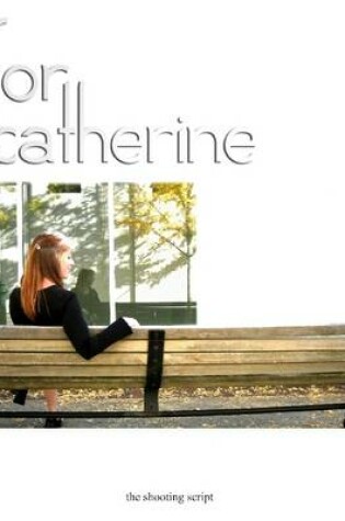 Cover of For Catherine : The Shooting Script