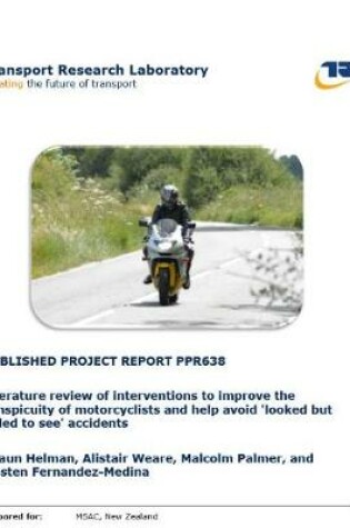 Cover of Literature review of interventions to improve the conspicuity of motorcyclists and help avoid 'looked but failed to see' accidents