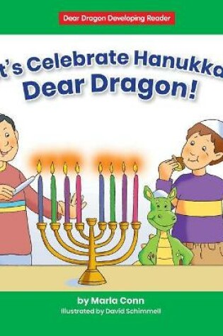 Cover of Let's Celebrate Hanukkah, Dear Dragon!