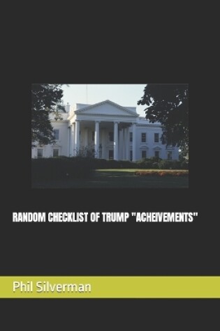 Cover of Random Checklist of Trump "Acheivements"