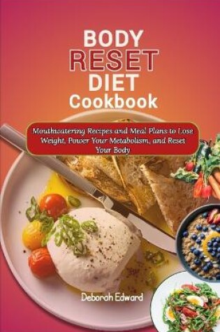 Cover of Body Reset Diet Cookbook