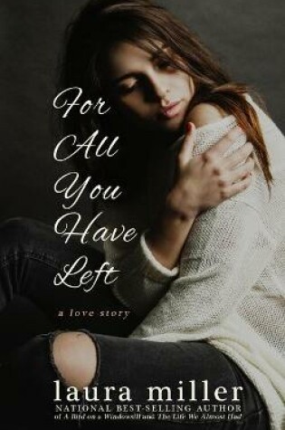 Cover of For All You Have Left