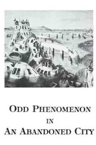 Cover of Odd Phenomenon in an Abandoned City