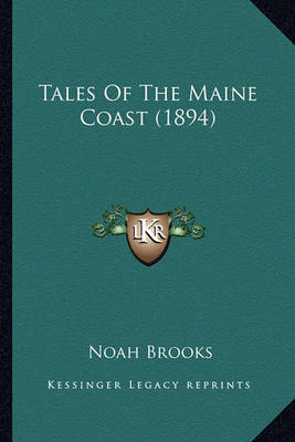 Book cover for Tales of the Maine Coast (1894) Tales of the Maine Coast (1894)