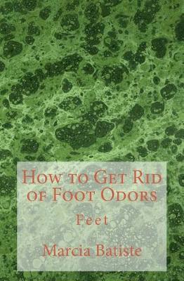 Book cover for How to Get Rid of Foot Odors