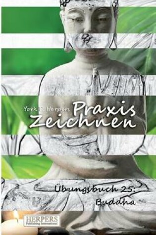 Cover of Praxis Zeichnen - Übungsbuch 25