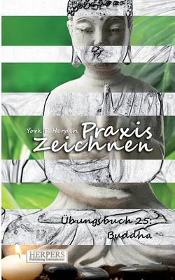 Book cover for Praxis Zeichnen - Übungsbuch 25