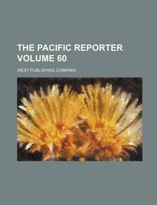 Book cover for The Pacific Reporter Volume 60