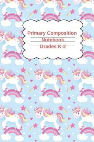 Cover of Primary Composition Notebook- Grades K-2