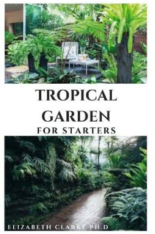 Cover of Tropical Gardening for Starters