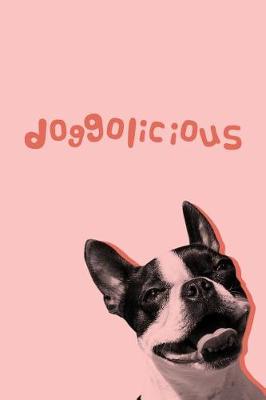 Book cover for Doggolicious Boston Terrier Journal