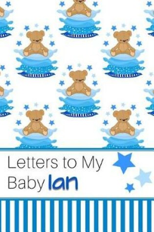 Cover of Letters to My Baby Ian