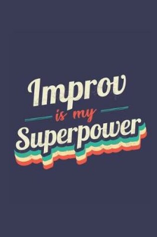 Cover of Improv Is My Superpower