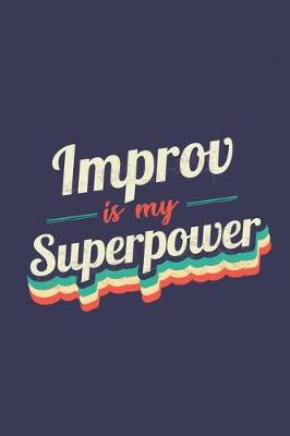 Book cover for Improv Is My Superpower