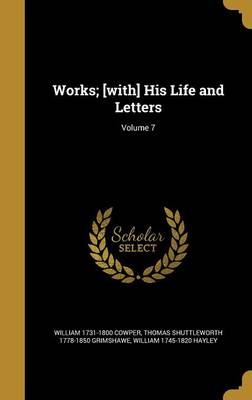 Book cover for Works; [With] His Life and Letters; Volume 7