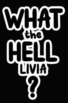 Book cover for What the Hell Livia?