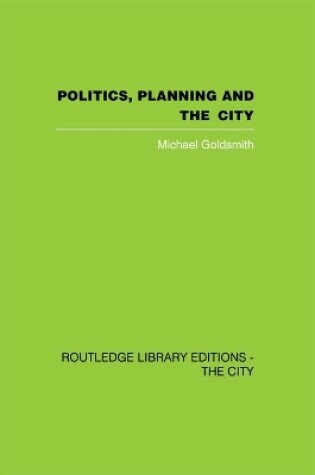 Cover of Politics, Planning and the City