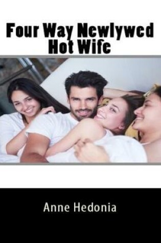 Cover of Four Way Newlywed Hot Wife