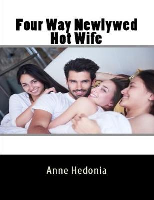 Book cover for Four Way Newlywed Hot Wife