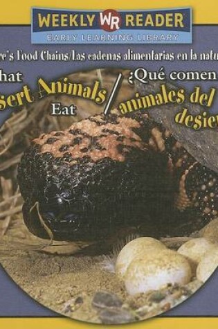 Cover of What Desert Animals Eat / ¿Qué Comen Los Animales del Desierto?