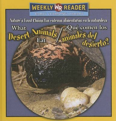 Book cover for What Desert Animals Eat / ¿Qué Comen Los Animales del Desierto?