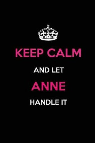 Cover of Keep Calm and Let Anne Handle It