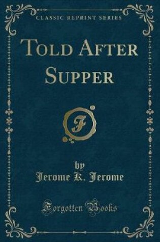 Cover of Told After Supper (Classic Reprint)