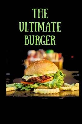 Book cover for The Ultimate Burger