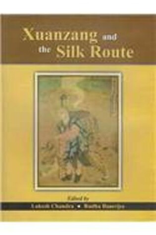 Cover of Xuanzang and the Silk Route