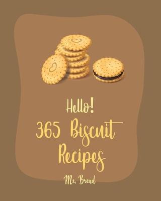 Cover of Hello! 365 Biscuit Recipes