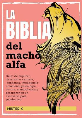 Book cover for La Bibla del Macho Alfa