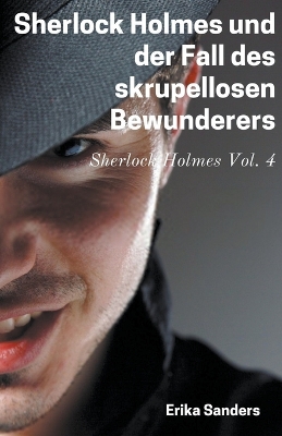 Book cover for Sherlock Holmes und der Fall des Skrupellosen Bewunderers