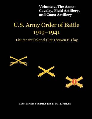 Book cover for United States Army Order of Battle 1919-1941. Volume II. The Arms