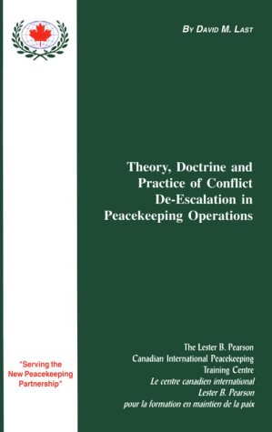 Book cover for Theory, Doctrine and Practice of Conflict De-Escalation in Peacekeeping Operations