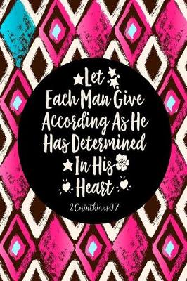 Book cover for Let Each Man Give According as He Has Determined in His Heart