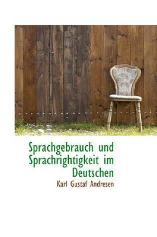 Cover of Sprachgebrauch Und Sprachrightigkeit Im Deutschen
