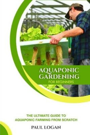 Cover of Aquaponic Gardening for Beginners