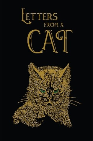 Cover of Letters From A Cat (Collector's Edition- The Old Mill Press)