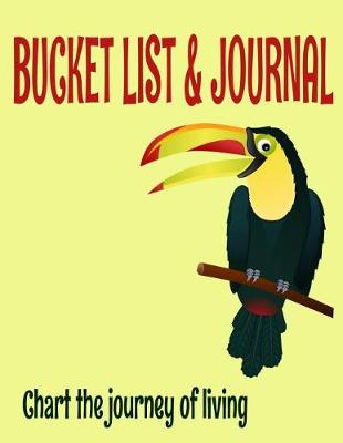 Cover of Bucket List & Journal Chart the Journey of Living