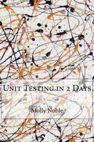 Cover of Unit Testing in 2 Days