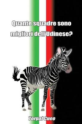 Book cover for Quante Squadre Sono Migliori Dell'udinese?