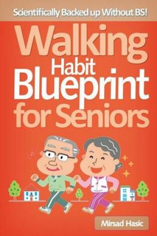 Cover of Walking Habit Blueprint for Seniors